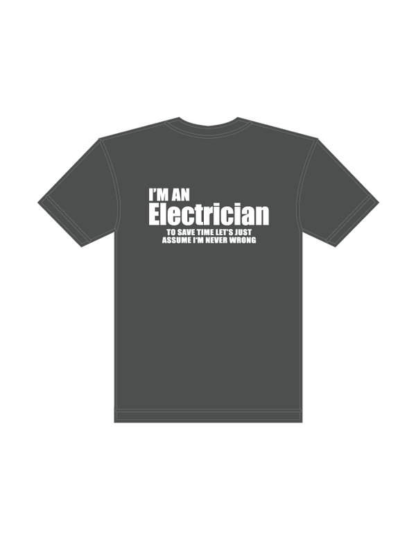 T-Shirts - I'm an Electrician